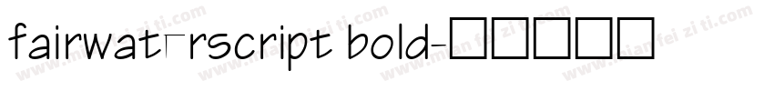 fairwaterscript bold字体转换